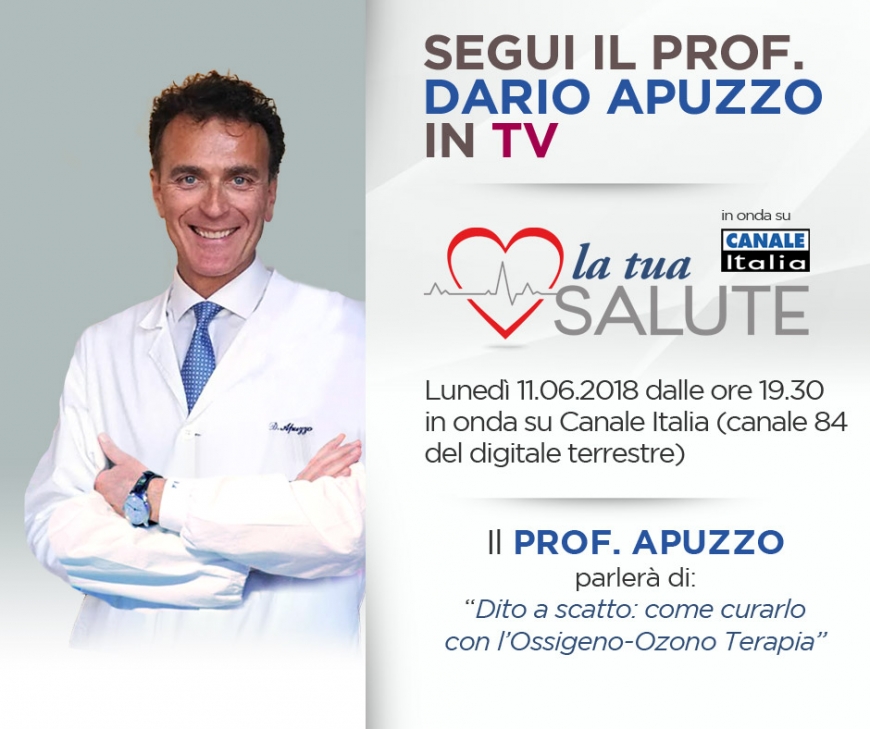 Segui il Prof. Dario Apuzzo in TV - La tua Salute - Lunedì 11.06.2018 dalle 19.30 alle 20.00